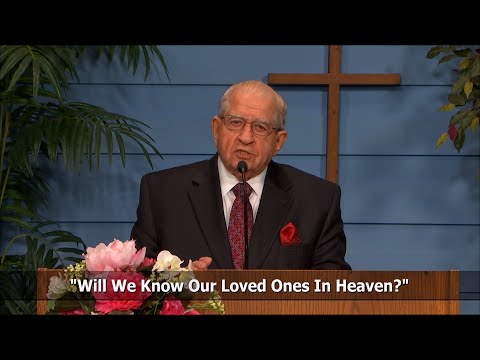 Will We Know Our Loved Ones In Heaven? - Luke 24:27-35