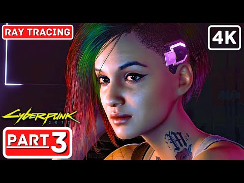 CYBERPUNK 2077 PC Gameplay Walkthrough Part 3 [4K 60FPS RAY TRACING] - FULL GAME No Commentary