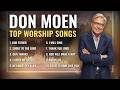 Don Moen Greatest Hits ️ Top Worship Songs Collection Nonstop Christian Music Playlist 2026