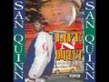 SAN QUINN " havin' a ball "