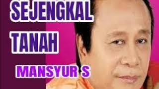Download lagu Sejengkal Tanah - MANSYUR S ( lagu dangdut jadul ) mp3 Download lagu Sejengkal Tanah - MANSYUR S ( lagu dangdut jadul ) mp3