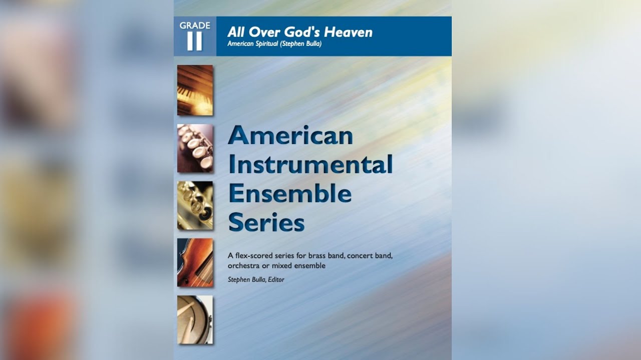 AIES 2522 - All Over God's Heaven (American Spiritual) [Stephen Bulla]