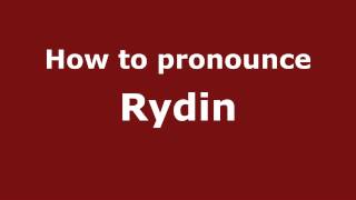 How to pronounce Rydin