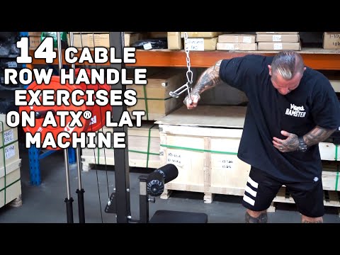 14 Cable Row Handle Exercises on ATX® Lat Machine with LEE PRIEST