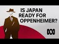 Is Japan ready for Oppenheimer?