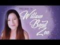 Welcome to Willow Bend Zen | Channel Intro