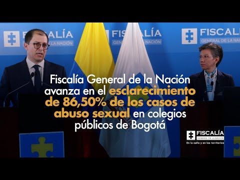 Fiscal Barbosa: Esclarecimiento de 86,50% de casos de abuso sexual en colegios públicos de Bogotá