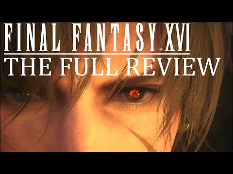 Fun, but Not Fulfilling - A FULL Review of Final Fantasy 16