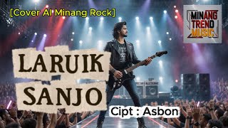 Download lagu LARUIK SANJO - Cipt: Asbon   []  [Cover AI Minang Rock] mp3