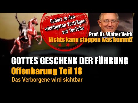 #18/20 ENDZEIT - Gottes Geschenk der Führung | OFFENBARUNGSSERIE | Prof. Dr. Walter Veith