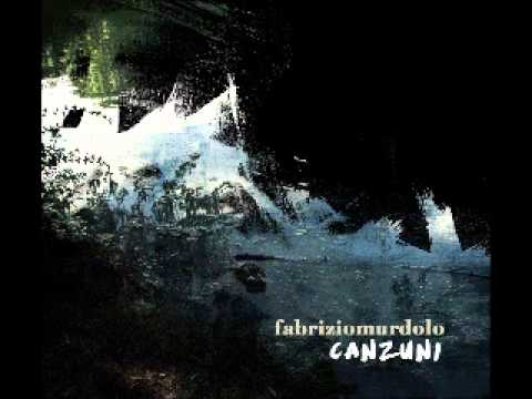 Fabrizio Murdolo-Canzuni-3. Ciò che rimanda.wmv