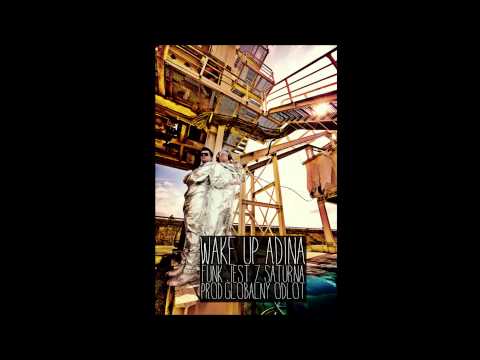 Wake Up Adina - Funk Jest Z Saturna [ZŁOTA PIĄTKA]