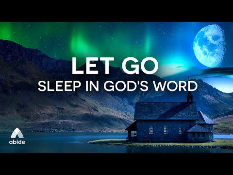 Sleep In God's Word [Christian Meditation To Let Go of Pain, Depression, Anxiety & Insomnia]