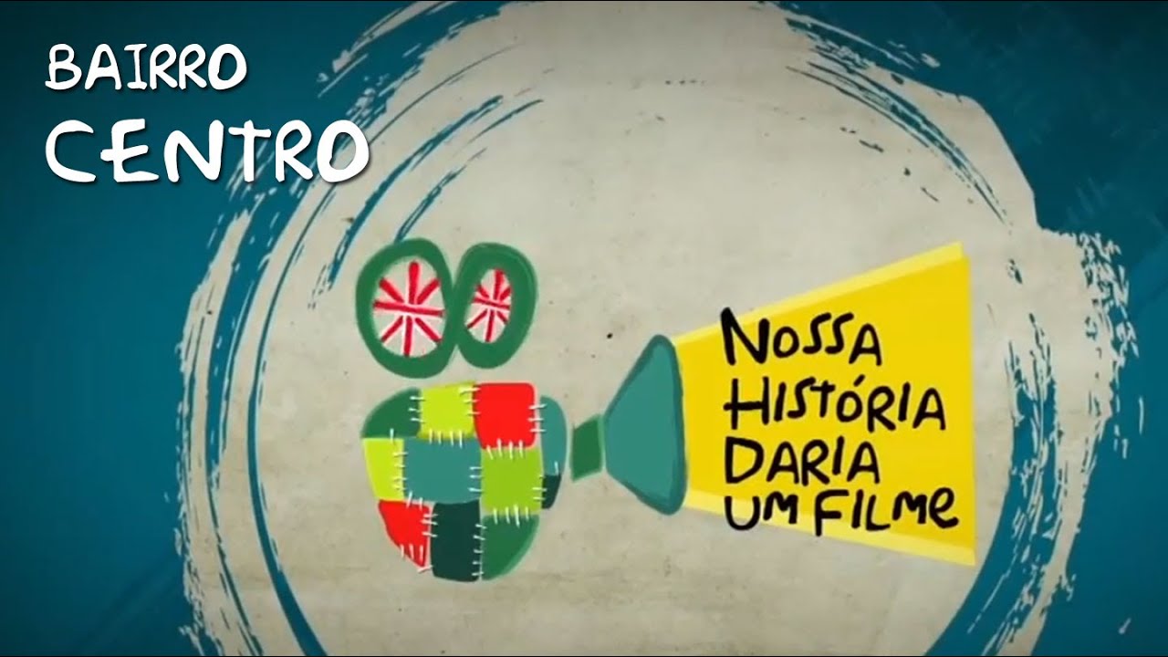 Nossa história daria um filme - Centro