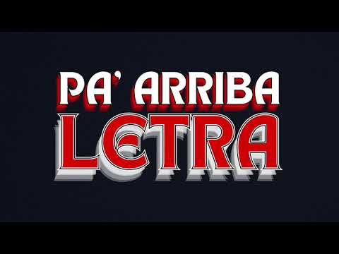 Hermanos Figueroa - Pa' Arriba (Letra)