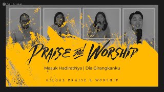 Download lagu Masuk Hadirat-Nya, Dia Girangkanku - Gilgal Praise & Worship mp3
