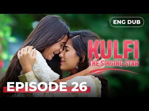 Kulfi - Indian Series in English Dubbed and Drama Play - English Dubbed