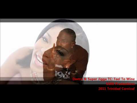Destra & Super Jigga TC: FEEL TO WINE [2011 Trinidad Carnival][GBM Productions]