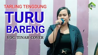 Download lagu TURU BARENG - TINAH COVER | TARLING TENGDUNG mp3 Download lagu TURU BARENG - TINAH COVER | TARLING TENGDUNG mp3