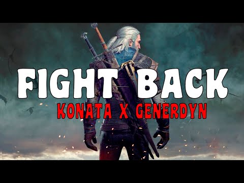 Fight Back - Konata x Generdyn (Lyrics)