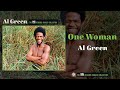 Al Green — One Woman (Official Audio)