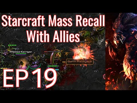 Zerg Killing Zerg - Starcraft: Mass Recall With Allies EP 19