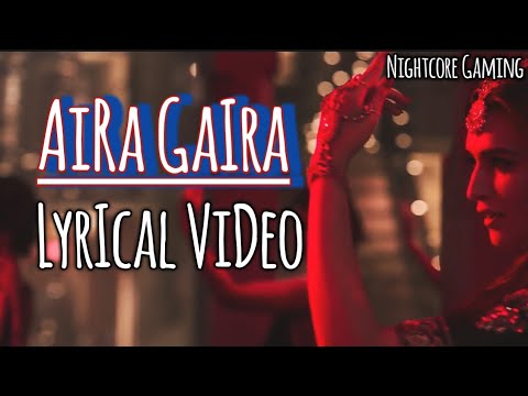 Aira gaira - kalank Lyrics [ Full Song ]