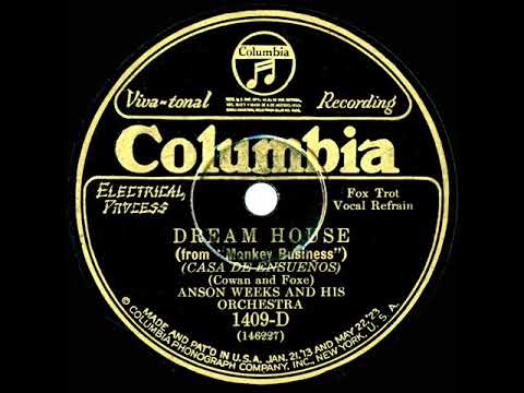 1928 Anson Weeks - Dream House (Charles W. Hamp, vocal)