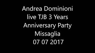 Andrea DOMINIONI  live Dj Jack form MILAN at TJB Missaglia 07 07 2017