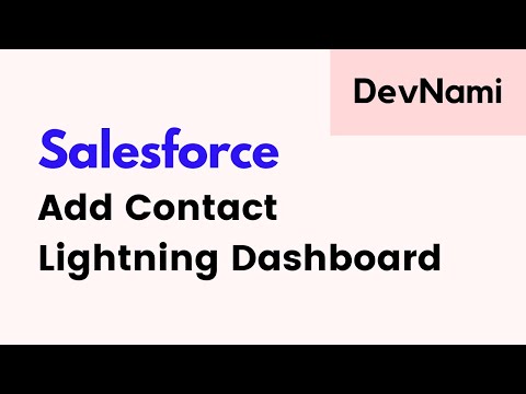 Salesforce How to Add Contact Lightening Dashboard