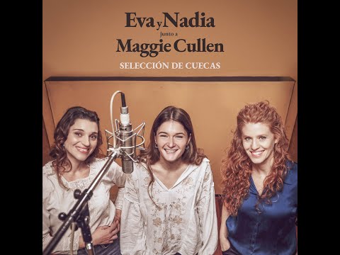 SELECCIÓN DE CUECAS · EVA Y NADIA Feat MAGGIE CULLEN · videoclip