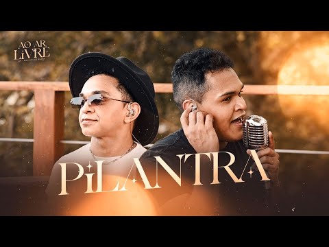 PILANTRA ( OS MENINOS DE BARÃO - EP AO AR LIVRE )