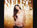 Nelly Furtado ft Concha Buika- Mi Plan- Fuerte