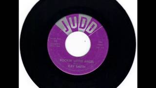 RAY SMITH  - THATS ALL RIGHT -  ROCKIN' LITTLE ANGEL -  JUDD 1016