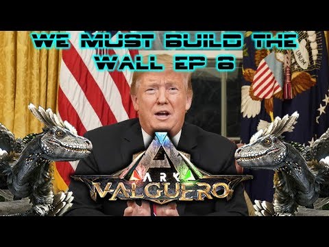 Ark Valguero EP8 - Make ark great again