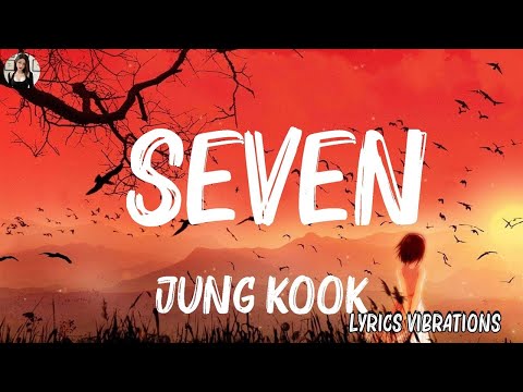 [Loop 1 Hour ]  Jung Kook - Seven (Lyrics) ft. Latto  |  Lyrics Vibrations