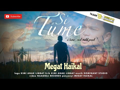 SI TUME - MEGAT HAIKAL (OFFICIAL MUSIC VIDEO)
