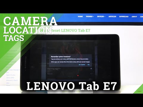 How to Enable Camera Location Lenovo Tab E7 Tags - Turn On/Off Geotagging
