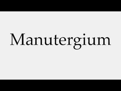 How to Pronounce Manutergium