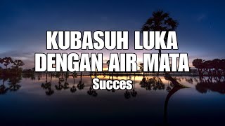 Download lagu LIRIK LAGU MALAYSIA KUBASUH LUKA DENGAN AIR MATA-SUCCES||SYIFFA SYAHLA COVER||LAGU VIRAL TERBARU mp3