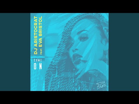 Come On feat. Eva Bristol
