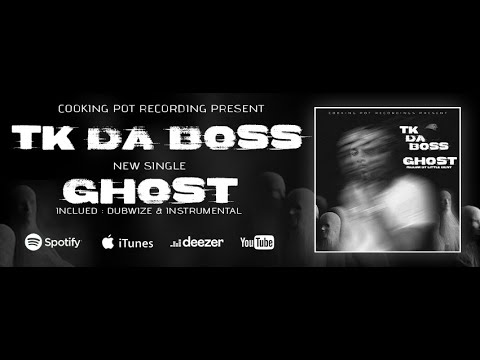 Tk da Boss - Ghost + Dubwize (Riddim by Little Beny)