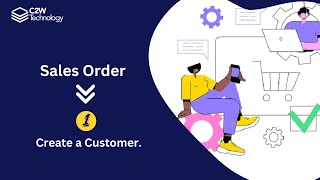 Create & Manage Customers | Sales Order Flow in C2W Inventory