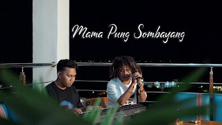 Download lagu Mama Pung Sombayang JP Band || Yusten & Mr David Detaq mp3