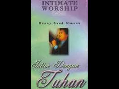Ronny Daud Simeon - Intimate Worship Vol. 2 "Intim Dengan Tuhan" (Full Album)