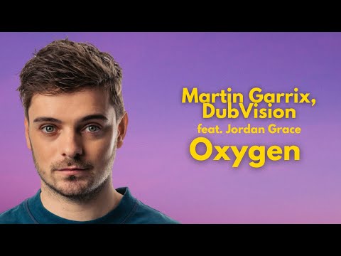 Martin Garrix, DubVision feat. Jordan Grace - Oxygen 🎧 MARTIN GARRIX 2022 🔥 Martin Garrix Official