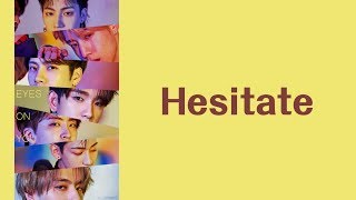 [Han/中字/Eng] GOT7 - Hesitate 망설이다 ( Eyes On You )