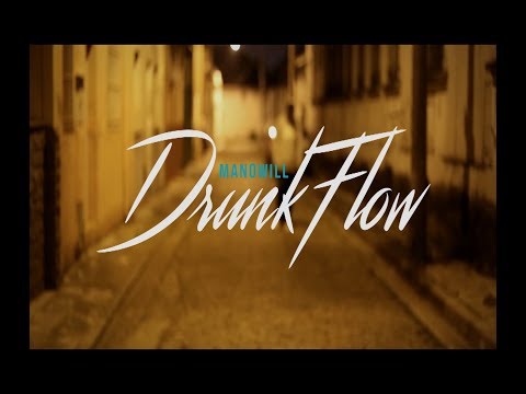 ManoWill - DrunkFlow (Shot&Dir. por @VideoMauler)