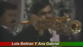 LOLA BELTRAN Y ANA GABRIEL - EL SINALOENSE - CON BANDA EL RECODO