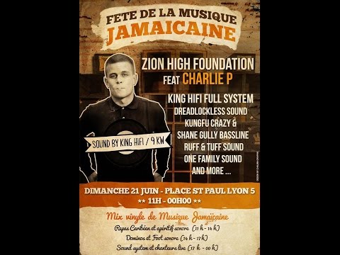 CHARLIE P & ZION HIGH FOUNDATION -  FETE DE LA MUSIQUE JAMAICAINE 2015